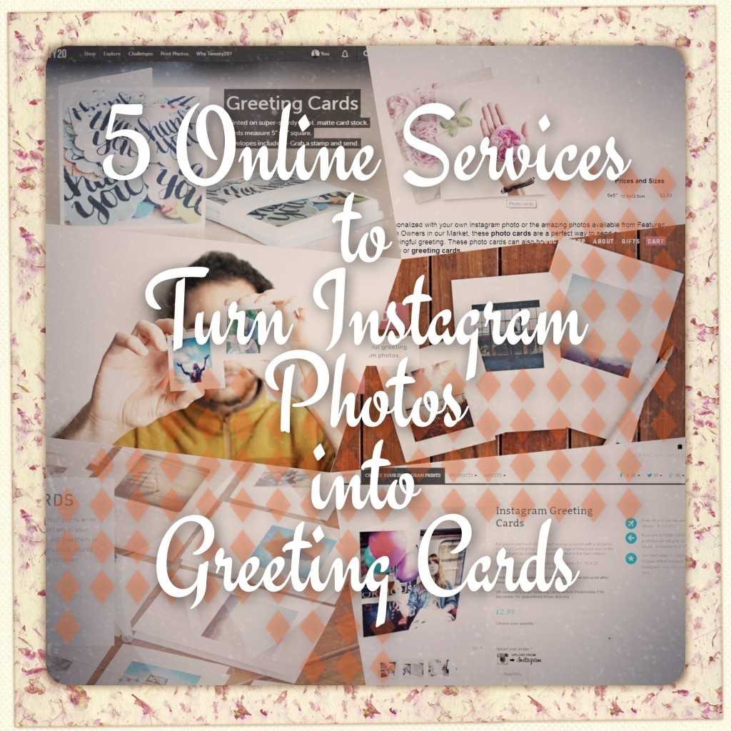 5-online-services-to-turn-instagram-to-greetings-cards