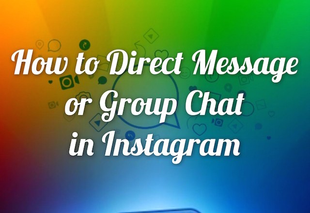 How To Direct Message or Group Chat in Instagram