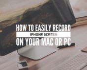How to easily record iPhone Screen on your Mac or PC