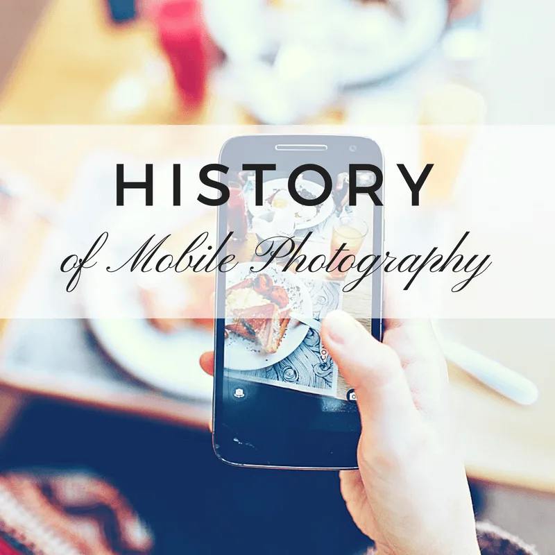 history of mobile photography